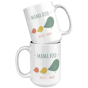 Mama Bird 15oz Ceramic Mug Wesley Robin